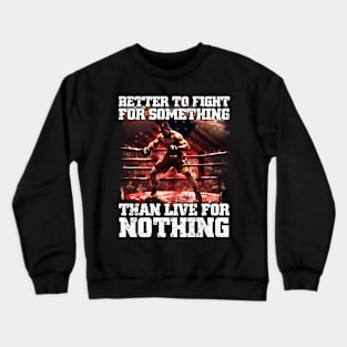 fight life Crewneck Sweatshirt